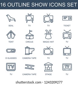 show icons. Set of 16 outline show icons included seal, TV, ticket, tent, circus, magic hat, d glasses, camera tape, stage on . Editable show icons for web, mobile and infographics.