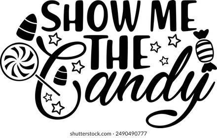Show Me The Candy Halloween Candy Typography Design