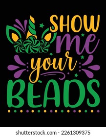 Show me your beads Mardi Gras SVG Design, SVG bundle, Mardi Gras new, free pic, Mardi Gras t-shirt, ready to print, cut file,  T-shirt design bundle, new SVG design, 