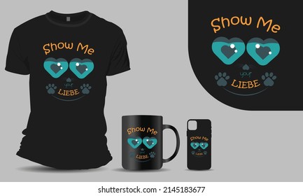 Show me your liebe shirt design