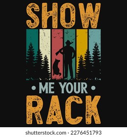 Show me your rack hunting vintages tshirt design 