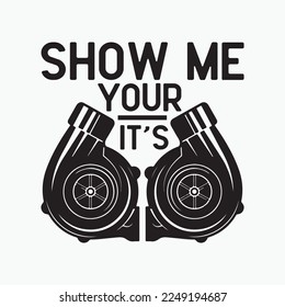 Show Me Your TT's - Funny Twin Turbo Car Enthusiast