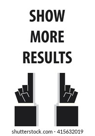 SHOW MORE RESULTS typography vector illustration