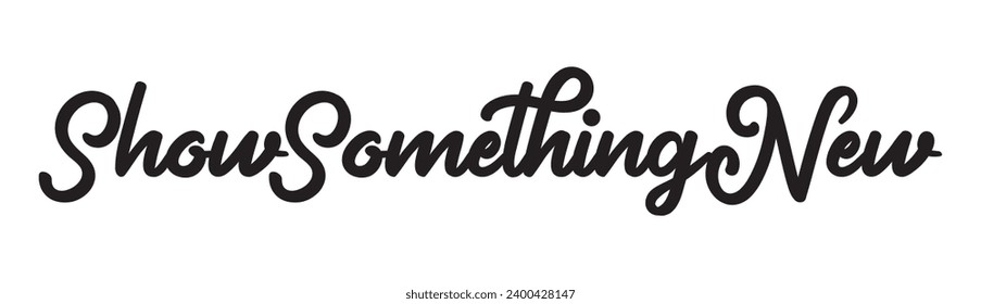 show something new text on white background.
