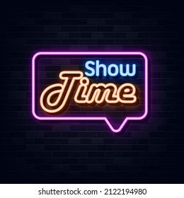 Show time neon sign, design element, light banner, announcement neon signboard.