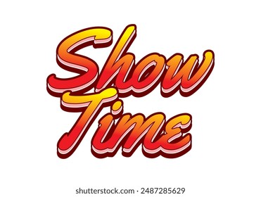 Show time. Text effect design in 3D style with good colors