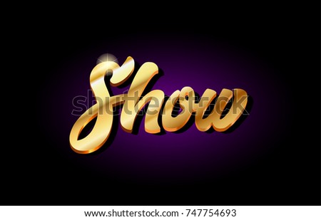 show word text logo in gold golden 3d metal beautiful typography suitable for banner brochure design