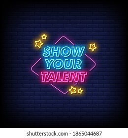 Show Your Talent Neon Signs Vector