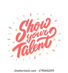 Muestra tu talento. Cartel del vector.