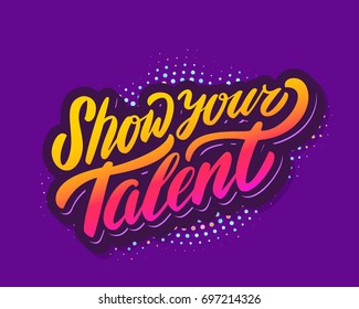 Show Your Talent. Vector Banner.