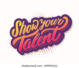 Show your talent. Vector banner.