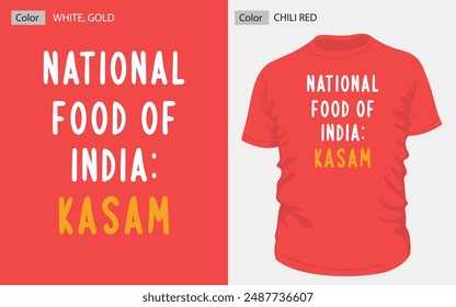 Muestra tu humor con este diseño único de camiseta, "NATIONAL FOOD OF INDIA: KASAM", que presenta una elegante tipografía en blanco y dorado en una camiseta verde. #indian #tshirt #red #fun