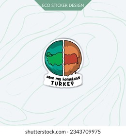 Showcase your love for Turkey and nature with our eco-sticker, reminding us to protect our homeland beauty.