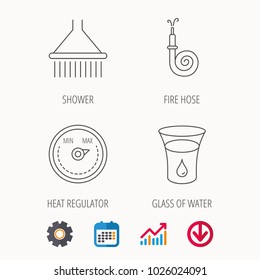 Shower, fire hose and heat regulator icons. Glass of water linear sign. Calendar, Graph chart and Cogwheel signs. Download colored web icon. Vector