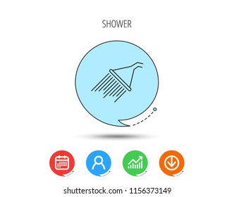 Shower icon. Washing equipment sign. Calendar, User and Business Chart, Download arrow icons. Speech bubbles with flat signs. Vector