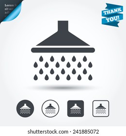 Shower sign icon. Douche with water drops symbol. Circle and square buttons. Flat design set. Thank you ribbon. Vector