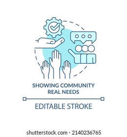 Showing community real needs turquoise concept icon. Reason for participation abstract idea thin line illustration. Isolated outline drawing. Editable stroke. Arial, Myriad Pro-Bold fonts used