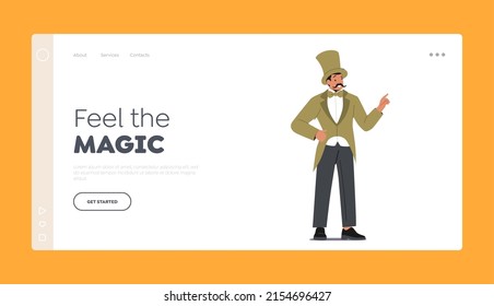 Showman, Magician Landing Page Template. Circus Performer, Ringmaster Character In Top Hat And Vintage Tailcoat Costume. Man Announcer, Master Of Ring, Director Of Circus. Cartoon Vector Illustration