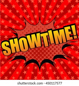Showtime comic cartoon text. Pop-art style. The illustration with halftone effects and radial background with stars. Template for web and mobile applications