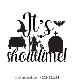 It’s showtime t-shirt, Vector Design.
