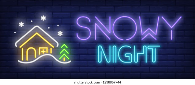 Showy night neon sign. Glowing inscription with winter house, snow and fir tree on brick wall background. Can be used for winter, weather, christmas time