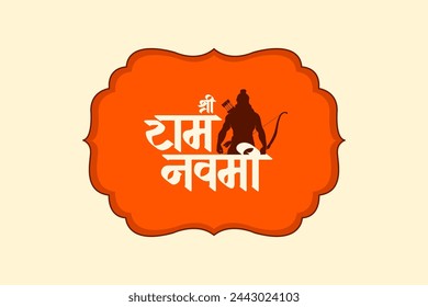 "Shree Ram Navmi" Marathi, Hindi Calligraphy written text means Shree Ram Navmi with Lord Ram vector silhouette