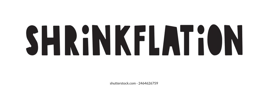 Shrinkflation. Vector handwriting word. Black color. Illustration on white background.