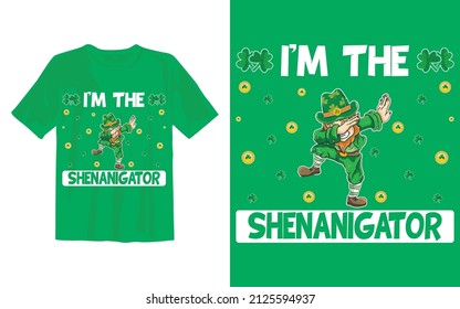 I'm the shrnanigator St Patrick's day T Shirt Design
