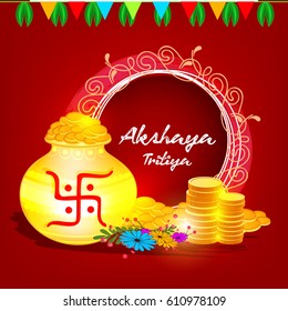 Shubh Akshay Tritiya or Akha Teej, Vector Illustration based on decorative background with Golden Pot, Coins, Frame etc.