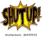 SHUT UP