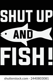 
Shut Up And Fish eps cut file for cutting machine