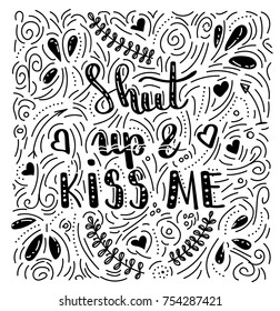 Shut up kiss me- hand drawn illustration