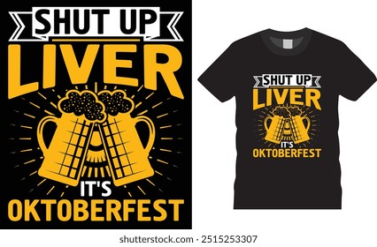 Silencio hígado es oktoberfest Beber cerveza T-Shirt diseño Vector Plantilla. Diseño de camisetas de cerveza divertidas. Camisa de Equipo para beber, camisa de despedida de soltero, camisa de fiesta Oktoberfest Celebrar listo para cualquier artículo de impresión