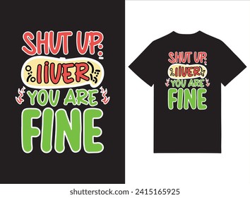 Shut up liver you're fine | st. patrick's day