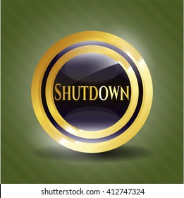 Shutdown gold shiny badge