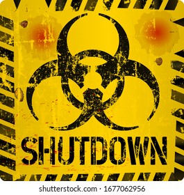 Shutdown warning sign, Corona,Covid-19, virus alert warning sign, grungy style, vector 