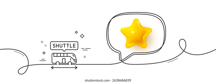 Shuttle bus line icon. Continuous line with 3d star. Airport transport sign. Transfer service symbol. 3d star in speech bubble. Shuttle bus single line ribbon. Loop curve pattern. Vector