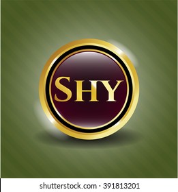 Shy golden badge or emblem