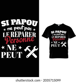 SI PAPOU NE PEUT PAS LE REPARER PERSONNE NE PEUT