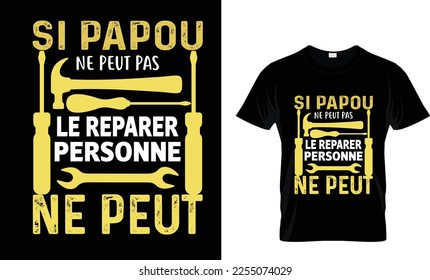 Si papou ne peut pas le reparer personne ne peut