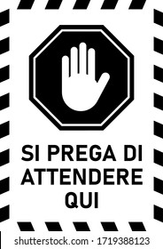 Si Prega Di Attendere Qui ("Please Wait Here" in Italian) Social Distancing Instruction Sign. Vector Image.