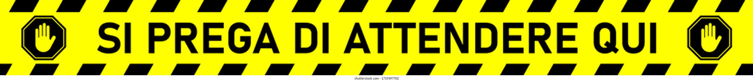 Si Prega Di Attendere Qui ("Please Wait Here" in Italian) Floor Marking Stripe Icon. Vector Image.