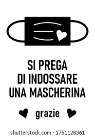 Si Prega di Indossare una Mascherina Grazie ("Please Wear a Face Mask Thank You" in Italian) Vertical Warning Sign with Mask and Heart Icons. Vector Image.