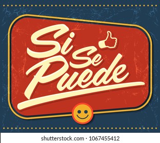 Si se puede - Yes you can Spanish text, common phrase in Latin America, vector lettering