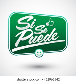 Si se puede - Yes you can spanish text, common phrase in Latin America, vector lettering