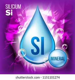 Si Silicium Vector. Mineral Blue Drop Icon. Vitamin Liquid Droplet Icon. Substance For Beauty, Cosmetic, Heath Promo Ads Design. 3D Mineral Complex With Chemical Formula. Illustration