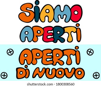 Siamo Aperti. Open again in italian language. Colorful vector sign for shops and services after the quarantine time, welcoming lettering in hand drawn style