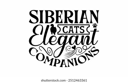 Siberian Cats Elegant Companions - Siberian Cat T-Shirt Design, Illustration For Prints On T-Shirts And Bags, Posters, Silhouette Cameo, Cricut, Eps, Files For Cutting.