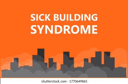 Sick Building Syndrome affect houses nausea SBS air work poor dust toxic molds ozone spore fungi tract radon health office reside indoor fungus effect carbon