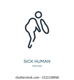 sick human thin line icon. medical, human linear icons from feelings concept isolated outline sign. Vector illustration symbol element for web design and apps.